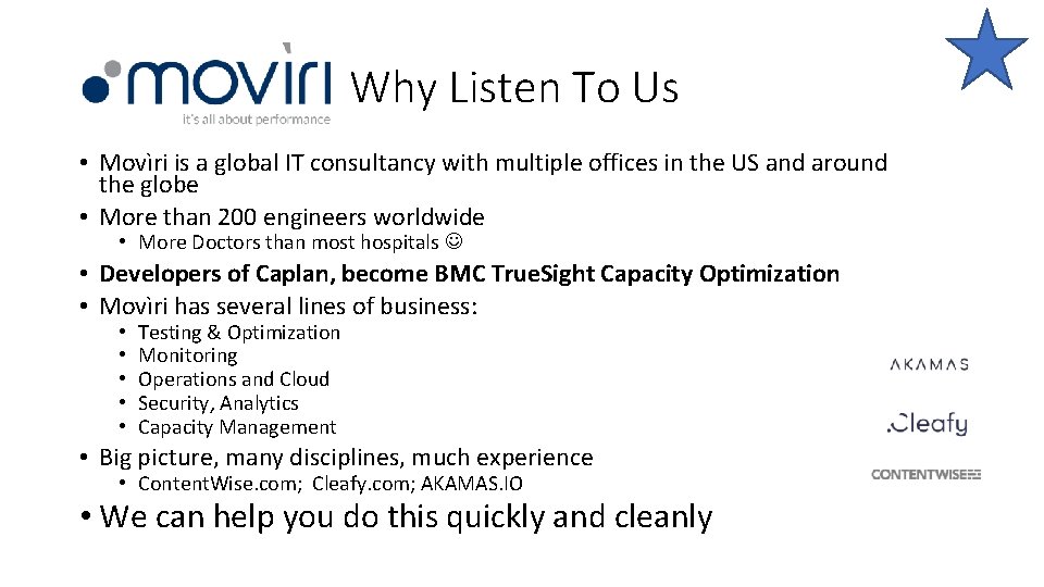 Why Listen To Us • Movìri is a global IT consultancy with multiple offices
