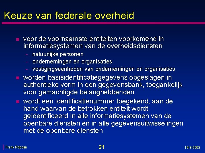 Keuze van federale overheid n voor de voornaamste entiteiten voorkomend in informatiesystemen van de