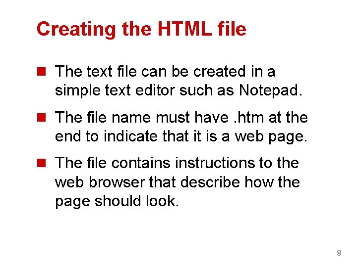 Creating the HTML file n The text file can be created in a simple Creating the HTML file n The text file can be created in a simple