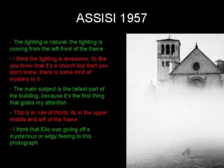 ASSISI 1957 • The lighting is natural, the lighting is coming from the left-front