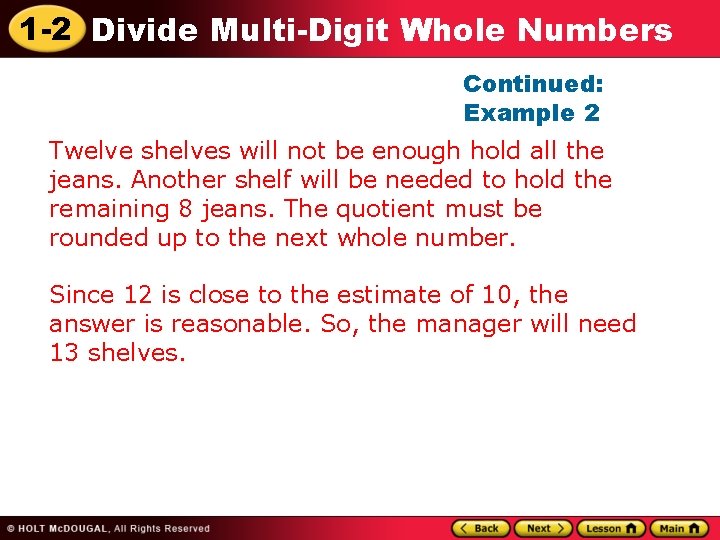 1 -2 Divide Multi-Digit Whole Numbers Continued: Example 2 Twelve shelves will not be