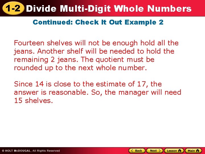 1 -2 Divide Multi-Digit Whole Numbers Continued: Check It Out Example 2 Fourteen shelves