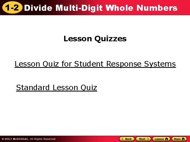 1 -2 Divide Multi-Digit Whole Numbers Lesson Quizzes Lesson Quiz for Student Response Systems