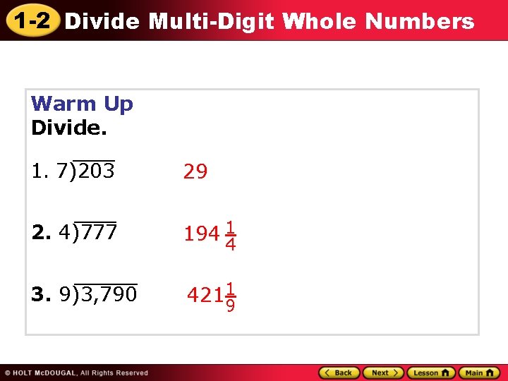 1 -2 Divide Multi-Digit Whole Numbers Warm Up Divide. ______ 1. 7)203 ______ 2.