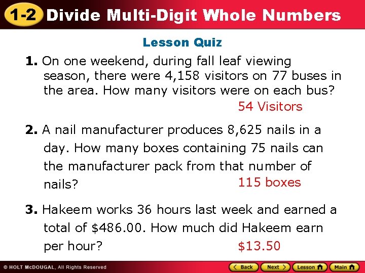 1 -2 Divide Multi-Digit Whole Numbers Lesson Quiz 1. On one weekend, during fall