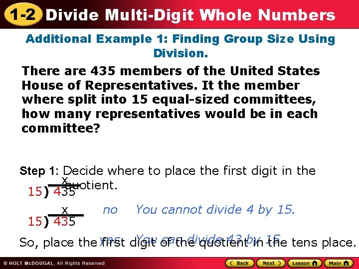 1 -2 Divide Multi-Digit Whole Numbers Additional Example 1: Finding Group Size Using Division.