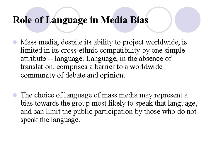 Role of Language in Media Bias l Mass media, despite its ability to project Role of Language in Media Bias l Mass media, despite its ability to project