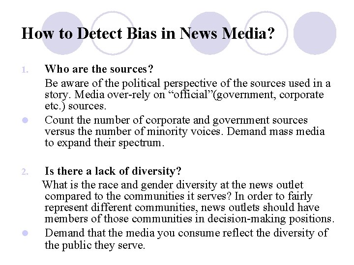 How to Detect Bias in News Media? 1. l 2. l Who are the How to Detect Bias in News Media? 1. l 2. l Who are the