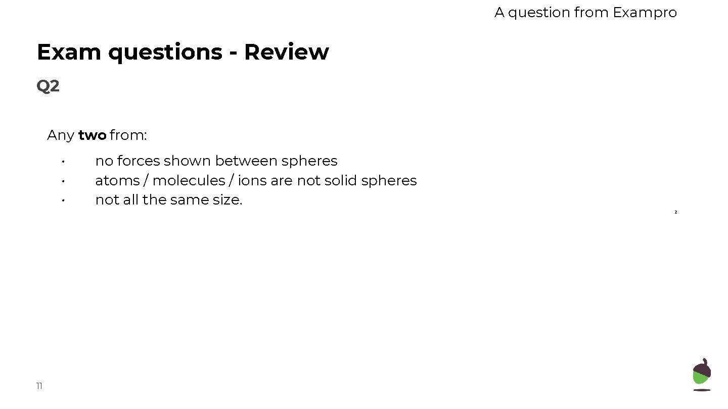 A question from Exampro Exam questions - Review Q 2 Any two from: •