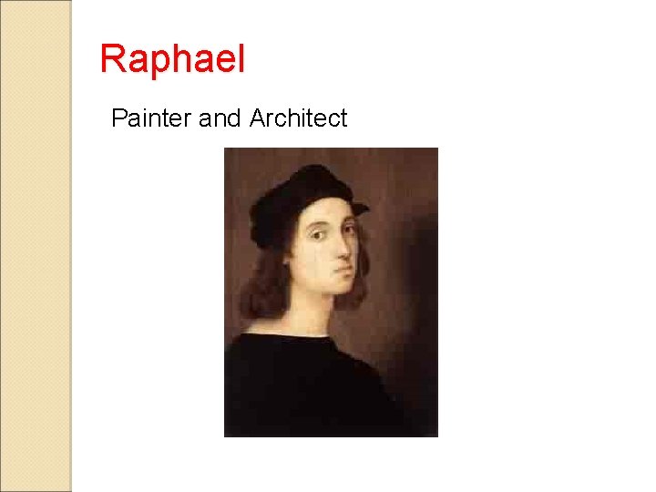 Raphael Painter and Architect 