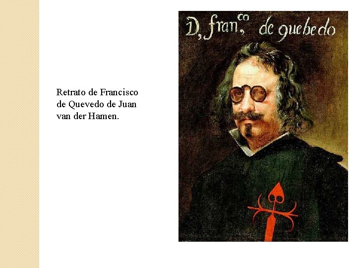 Retrato de Francisco de Quevedo de Juan van der Hamen. 