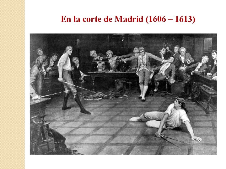 En la corte de Madrid (1606 – 1613) 
