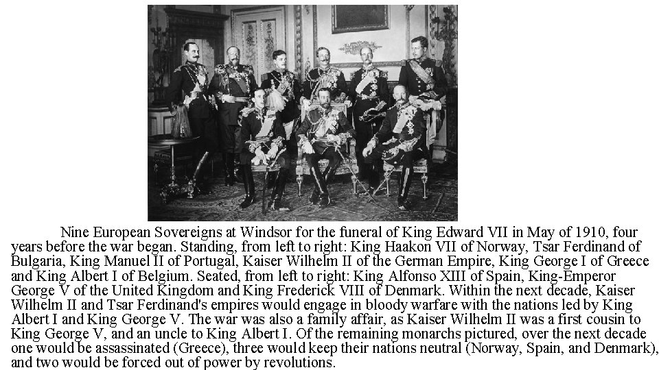 Nine European Sovereigns at Windsor for the funeral of King Edward VII in May