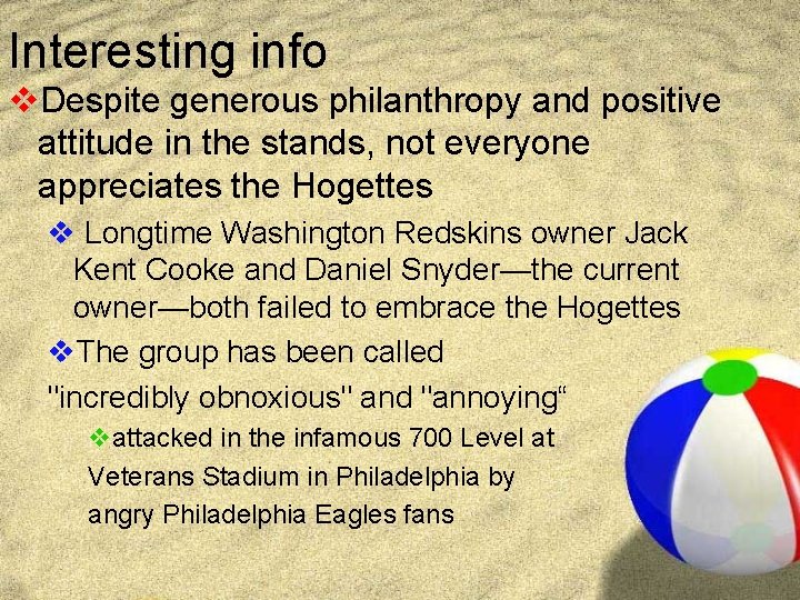 Interesting info v. Despite generous philanthropy and positive attitude in the stands, not everyone
