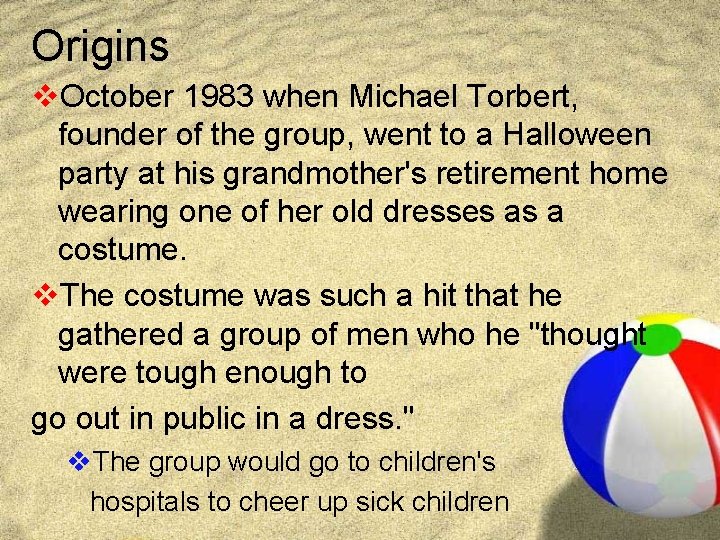 Origins v. October 1983 when Michael Torbert, founder of the group, went to a