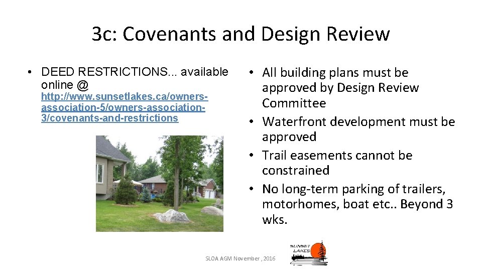 3 c: Covenants and Design Review • DEED RESTRICTIONS. . . available online @