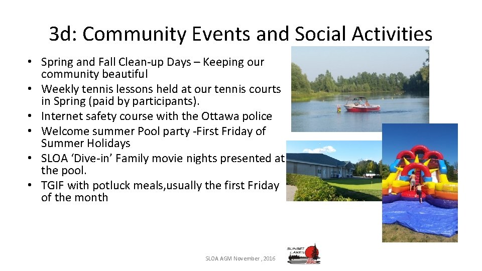 3 d: Community Events and Social Activities • Spring and Fall Clean-up Days –