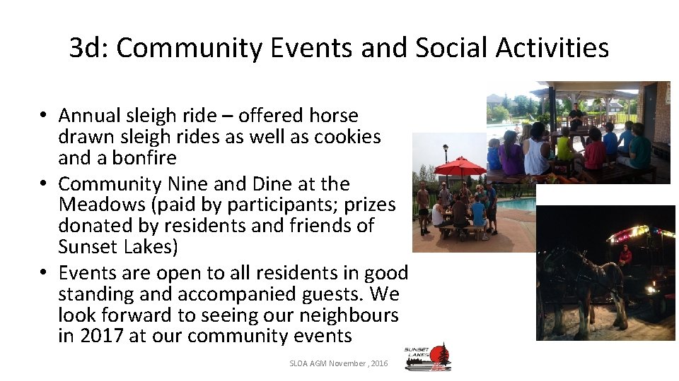 3 d: Community Events and Social Activities • Annual sleigh ride – offered horse