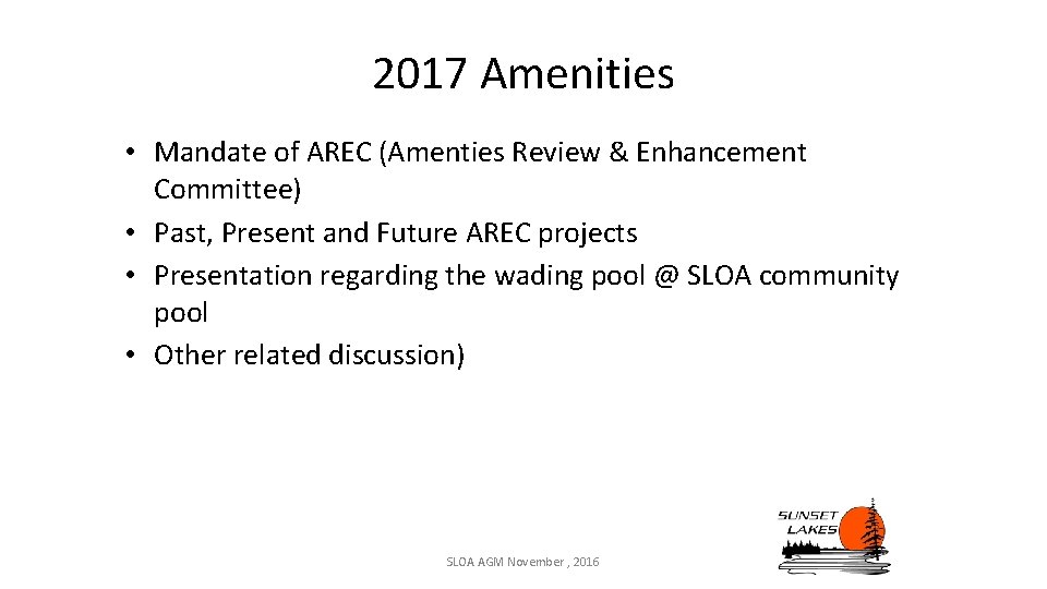 2017 Amenities • Mandate of AREC (Amenties Review & Enhancement Committee) • Past, Present