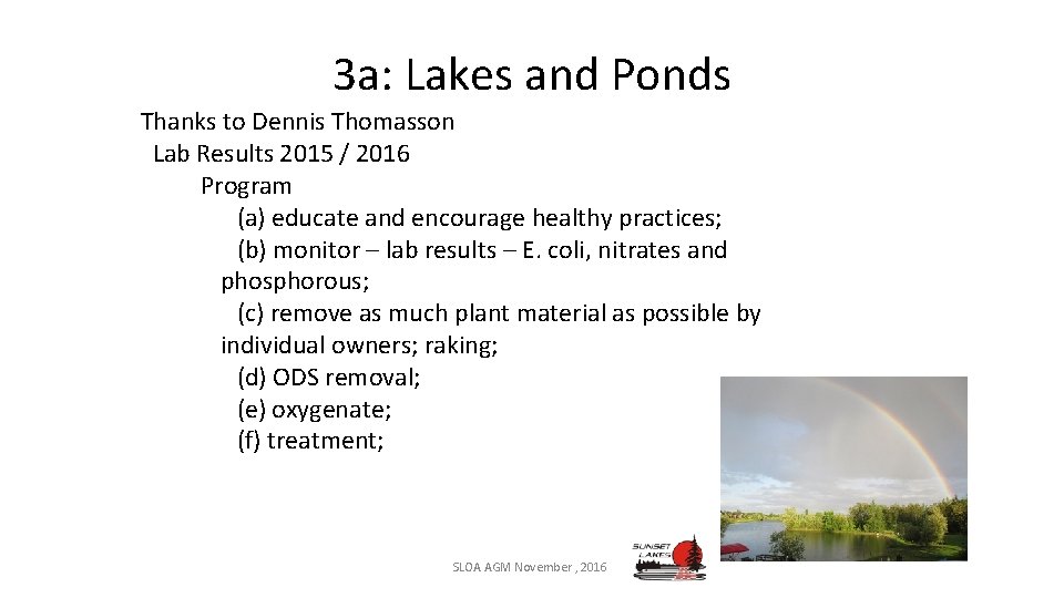 3 a: Lakes and Ponds Thanks to Dennis Thomasson Lab Results 2015 / 2016