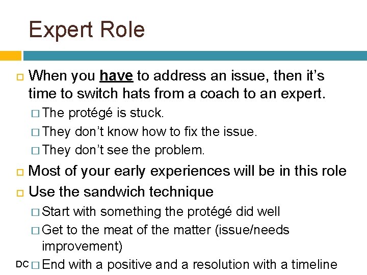Expert Role When you have to address an issue, then it’s time to switch