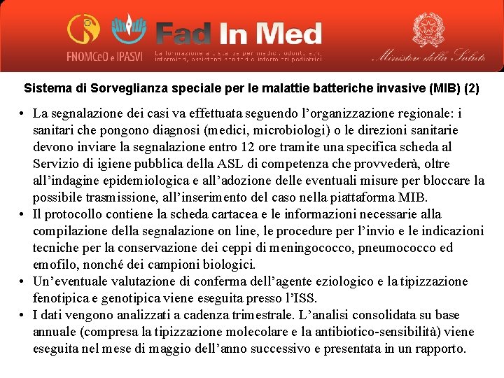 Sistema di Sorveglianza speciale per le malattie batteriche invasive (MIB) (2) • La segnalazione