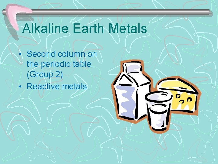Alkaline Earth Metals • Second column on the periodic table. (Group 2) • Reactive