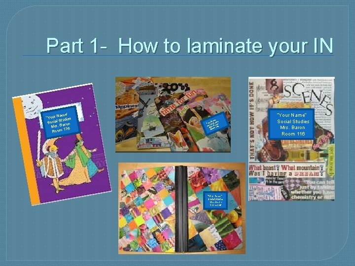Part 1 - How to laminate your IN Name” “Your s Studie Social aron