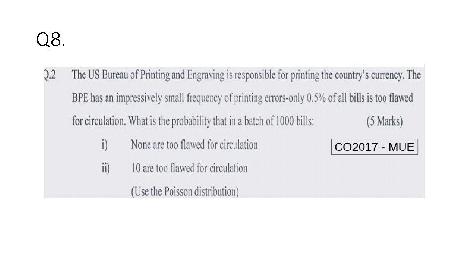 Q 8. 