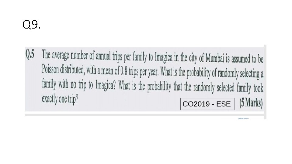 Q 9. 