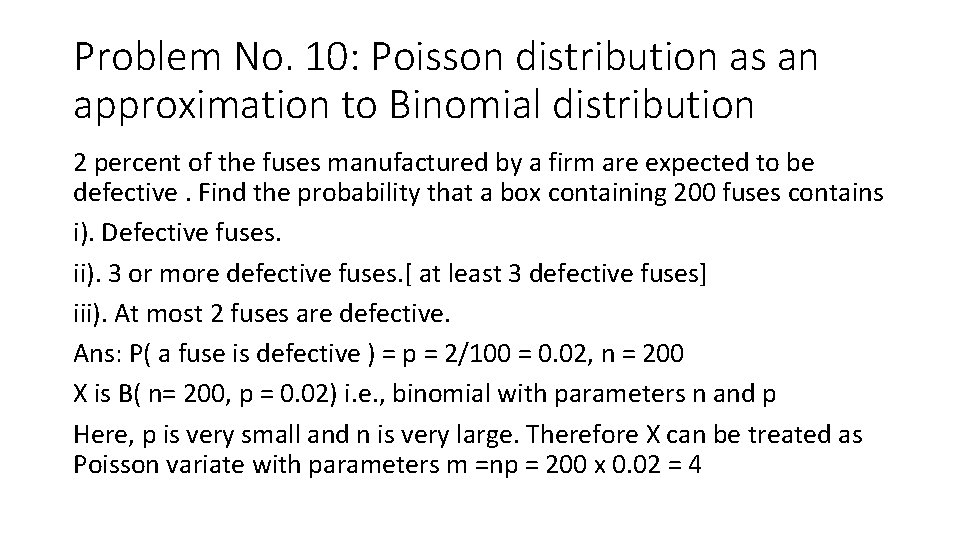Problem No. 10: Poisson distribution as an approximation to Binomial distribution 2 percent of