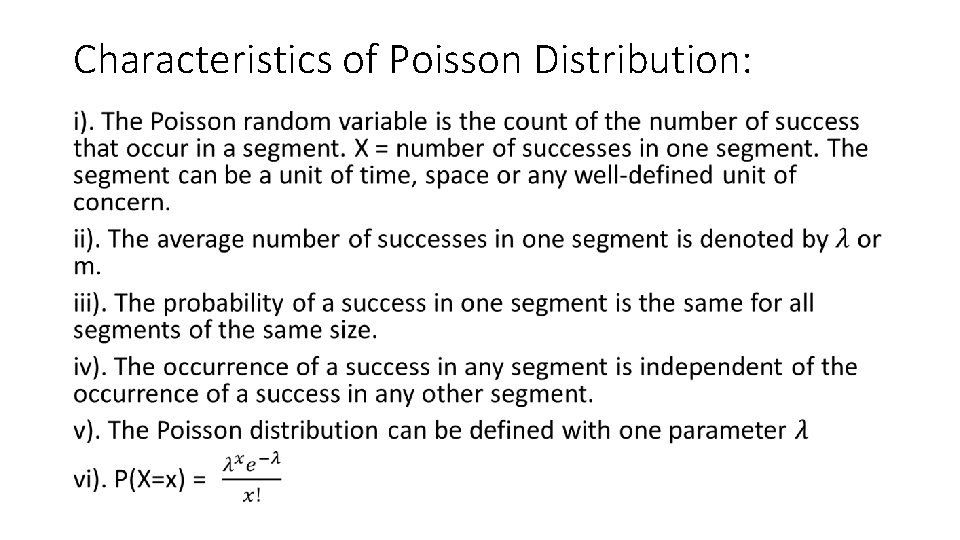 Characteristics of Poisson Distribution: • 