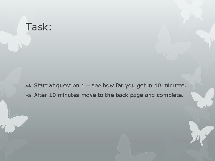 Task: Start at question 1 – see how far you get in 10 minutes.