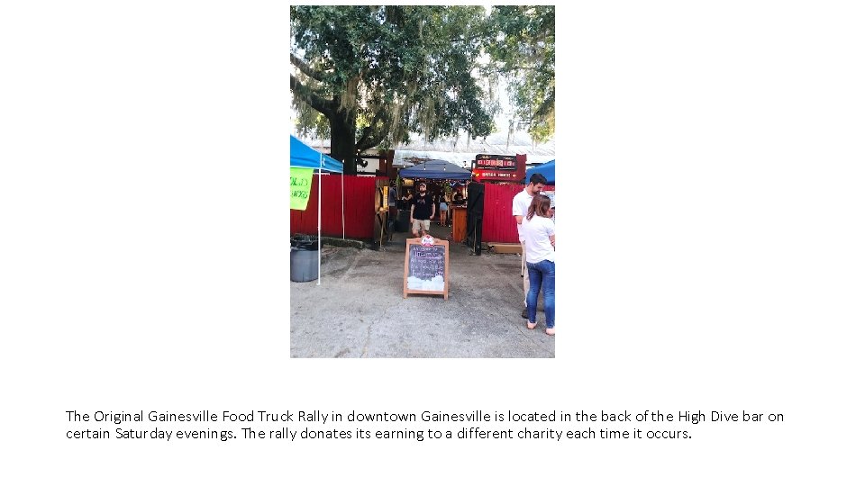 The Original Gainesville Food Truck Rally in downtown Gainesville is located in the back