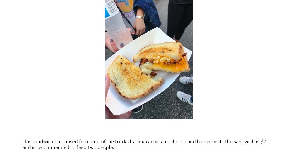This sandwich purchased from one of the trucks has macaroni and cheese and bacon
