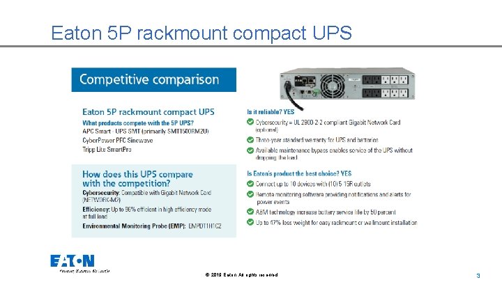 Eaton 5 P rackmount compact UPS © 2019 Eaton. All rights reserved. . 3