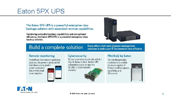 Eaton 5 PX UPS © 2019 Eaton. All rights reserved. . 6 