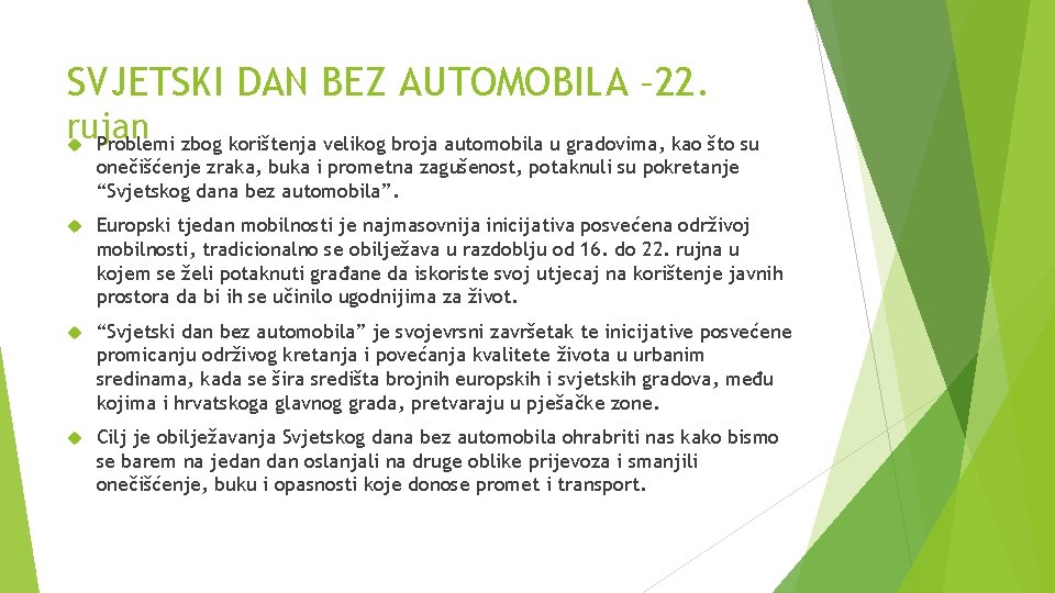 SVJETSKI DAN BEZ AUTOMOBILA – 22. rujan Problemi zbog korištenja velikog broja automobila u