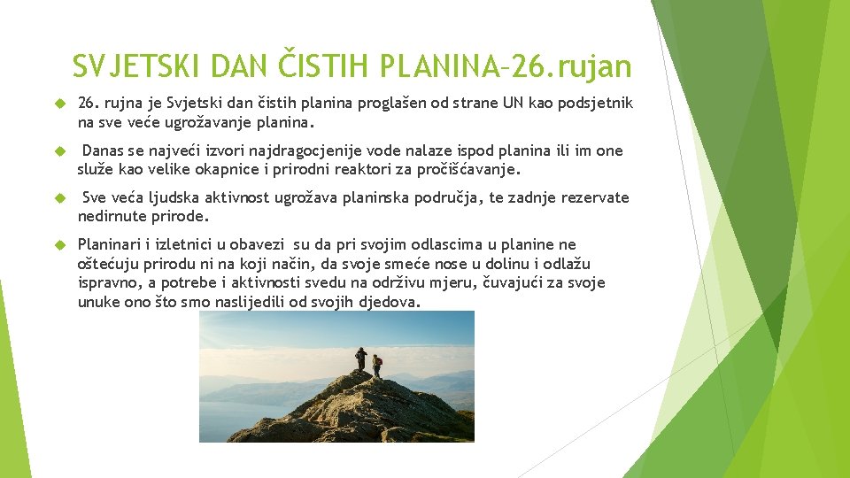 SVJETSKI DAN ČISTIH PLANINA– 26. rujan 26. rujna je Svjetski dan čistih planina proglašen