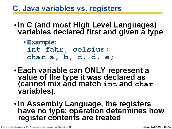 C, Java variables vs. registers • In C (and most High Level Languages) variables C, Java variables vs. registers • In C (and most High Level Languages) variables