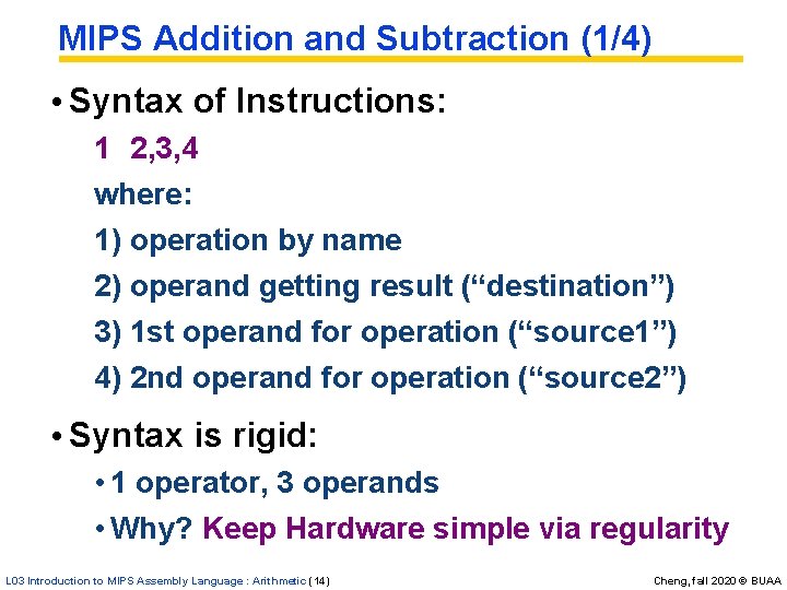 MIPS Addition and Subtraction (1/4) • Syntax of Instructions: 1 2, 3, 4 where: MIPS Addition and Subtraction (1/4) • Syntax of Instructions: 1 2, 3, 4 where: