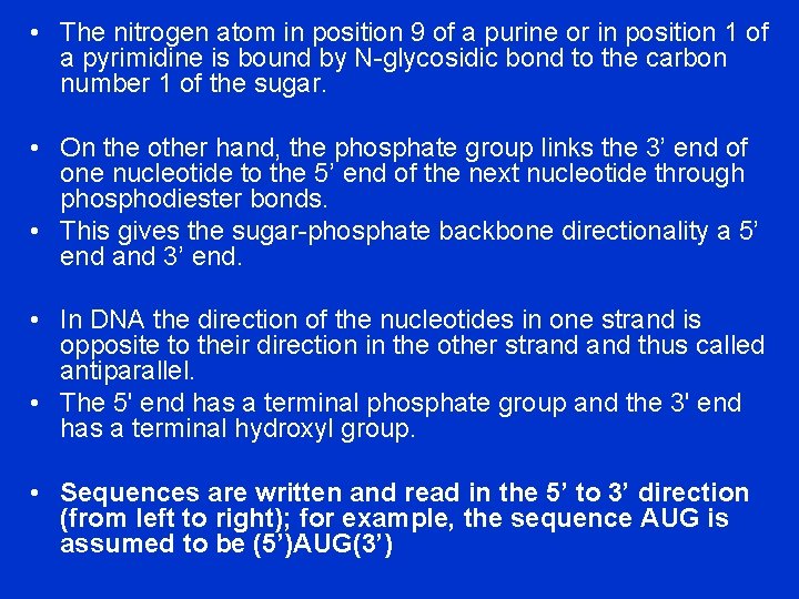 • The nitrogen atom in position 9 of a purine or in position