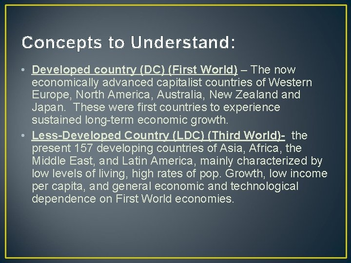 Economics Objectives Contrast less developed with more developed