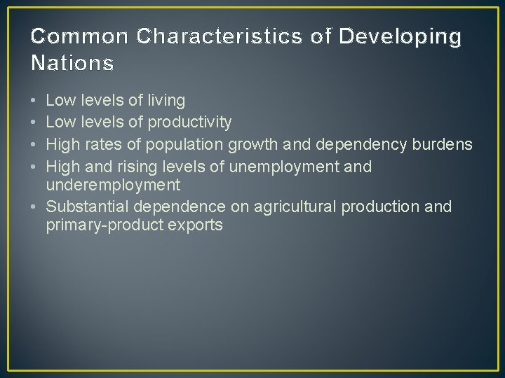 Economics Objectives Contrast less developed with more developed