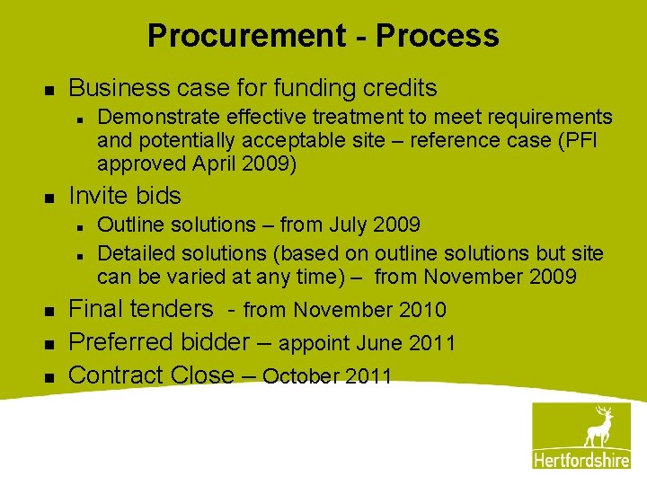 Procurement - Process n Business case for funding credits n n Invite bids n