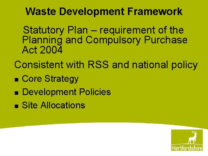 Waste Development Framework Statutory Plan – requirement of the Planning and Compulsory Purchase Act