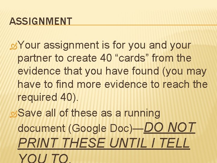 ASSIGNMENT Your assignment is for you and your partner to create 40 “cards” from