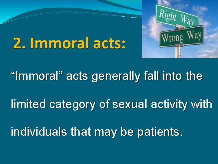 “Immoral” acts generally fall into the limited category of sexual activity with individuals that
