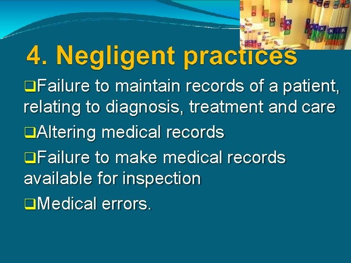  Failure to maintain records of a patient, relating to diagnosis, treatment and care