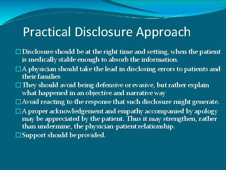 Practical Disclosure Approach �Disclosure should be at the right time and setting, when the